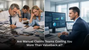Are Manual Claims Teams Costing You More Than Valueback.ai? 